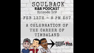 The SoulBack R&amp;B Podcast: Episode 129 *A Celebration Of Career Of Timbaland*