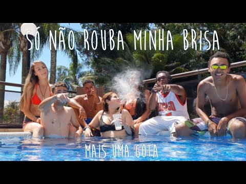 Só Não Rouba Minha Brisa (Les, Dy Loko & DJ GC)