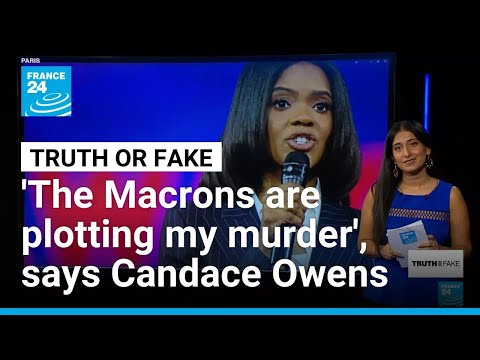 Candace Owens falsely accuses Macrons of assassination plot in bizarre conspiracy theory
