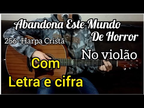 Abandona Este Mundo De Horror - Harpa Cristã