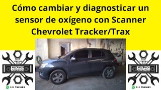Cómo cambiar y diagnosticar un  sensor de oxígeno de Chevrolet tracker.