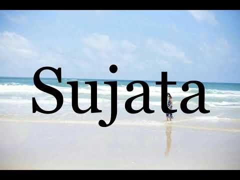 How To Pronounce Sujata🌈🌈🌈🌈🌈🌈Pronunciation Of Sujata
