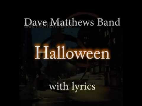Dave Matthews Band - Halloween - With Lyrics