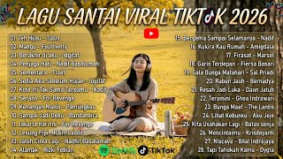 Download lagu Lagu Santai Viral Tiktok 2026 🎧 — Lagu Pop Indonesia Terbaru 2026 ✨| Lagu Trending Indonesia 2026 🎶 mp3