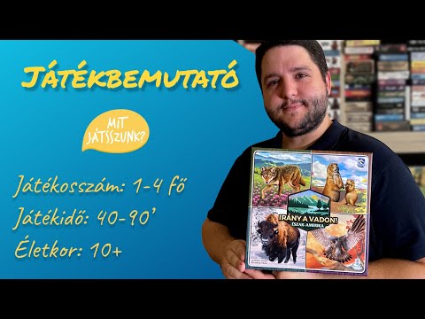 Irány a Vadon! Észak-Amerika Játékbemutató - Mit Játsszunk?