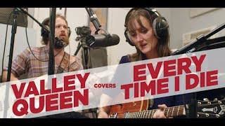 Blind Covers #9: VALLEY QUEEN covers EVERY TIME I DIE!