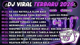 Download lagu DJ TIKTOK TERBARU 2026||DJ SO ASU NAYKILLA SLOW BASS🎵DJ SA CERITAKAN PADA BINTANG BINTANG FULL ALBUM mp3