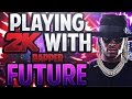 PLAYING NBA 2K17 WITH RAPPER FUTURE 1Future PARK AFTER DARK