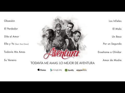 Aventura - Todavía Me Amas： Lo Mejor de Aventura (Álbum Completo)