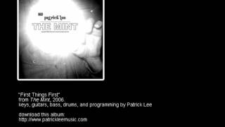 Patrick Lee - First Things First