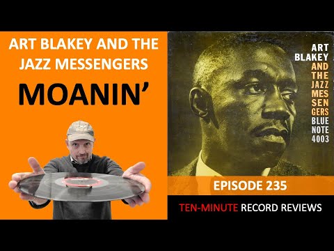 Art Blakey & The Jazz Messengers - Moanin' (Episode 235)