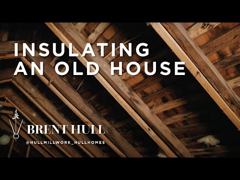 Insulating an Old House—What to Do!