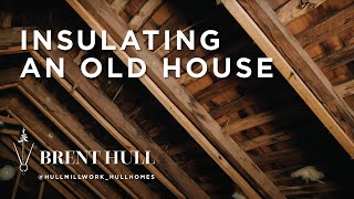 Insulating an old house: What to do!