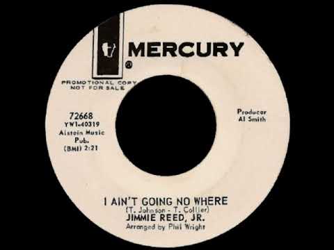 Jimmie Reed, Jr. - I Ain't Going No Where