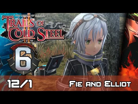 TLoH: Trails of Cold Steel II - Relentless Walkthrough - Ep 6: Fie and Elliot [12/1]