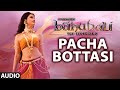 Pacha Bottasi Full Song (Audio) || Baahubali (Telugu) || Prabhas, Rana, Anushka, Tamannaah