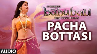 Pacha Bottasi Full Song (Audio)  Baahubali (Telugu