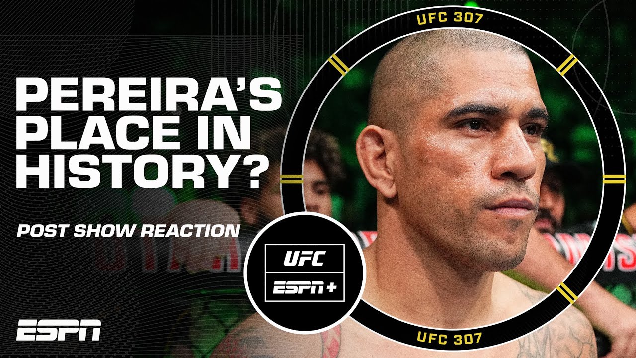 Is Alex Pereira entering the GOAT conversation? | UFC 307 Post Show