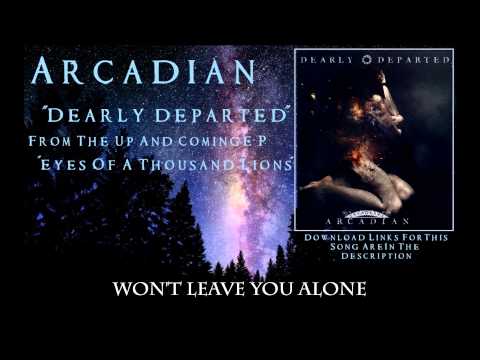 Arcadian - Dearly Departed (Official Lyric Video)