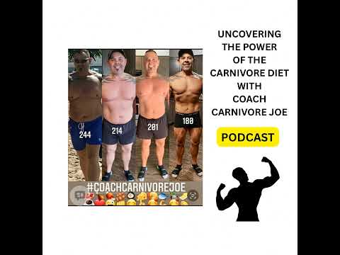 Uncovering the power of the Carnivore diet with Coach Carnivore Joe S2E57