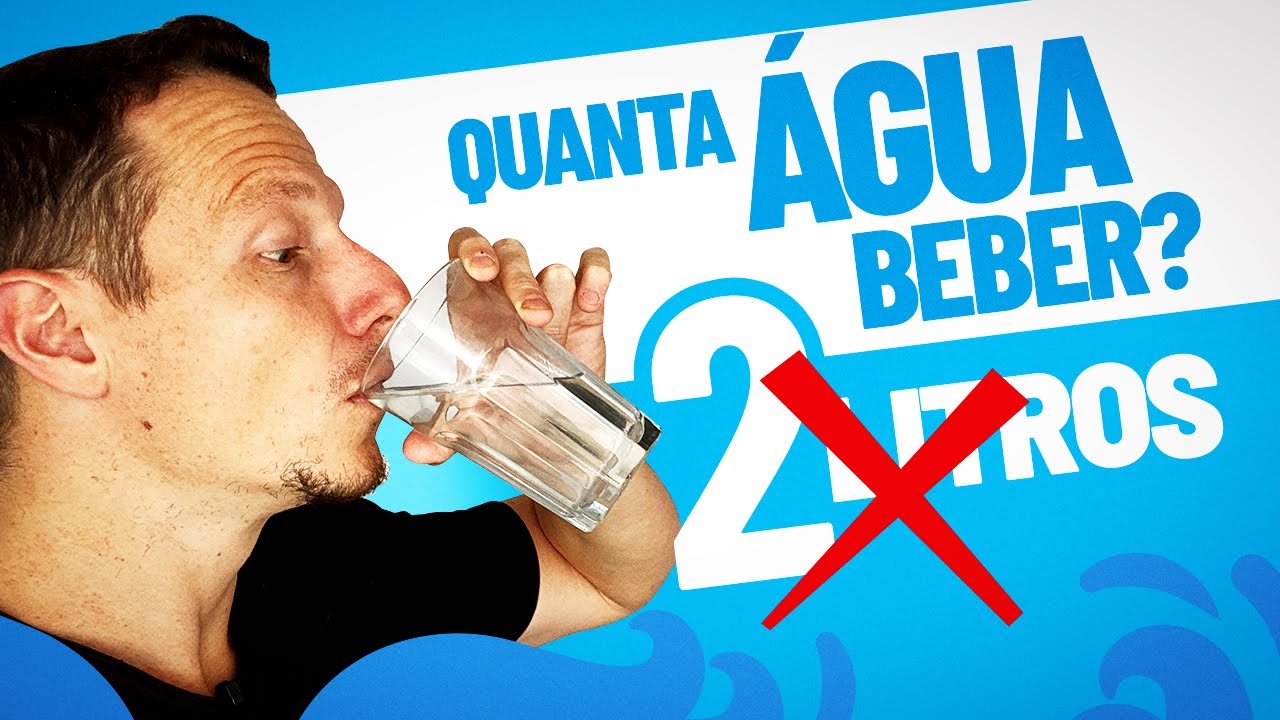 Quanta ÁGUA Tomar Por Dia Mesmo? (Não é 2L, nem 3L)