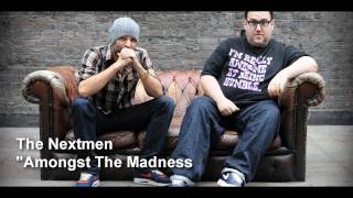 The Nextmen - Amongst The Madness (+Break The Mould) (HD)