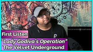 The Velvet Underground- Lady Godiva’s Operation (REACTION &amp; REVIEW)