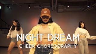 CHEEK CHOREOGRAPHY | NIGHT DREAM(야몽음인)-LEEBADA(이바다)
