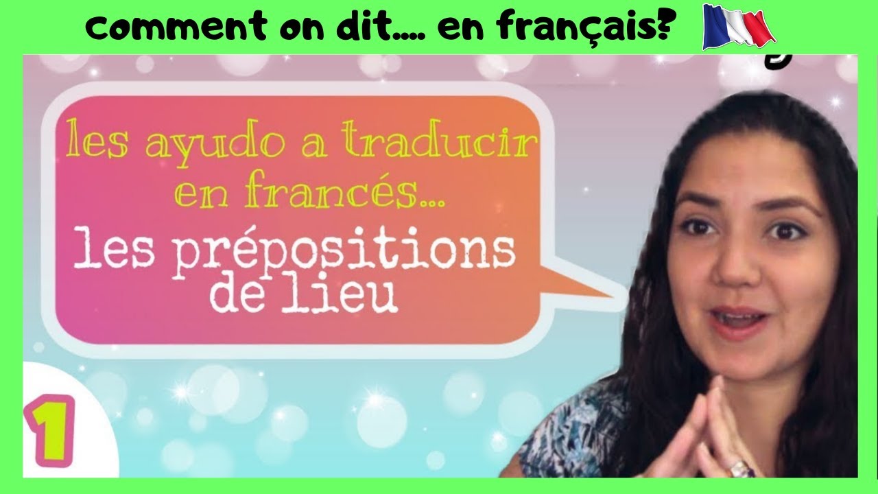 hacemos frases en francés usando preposiciones de lugar