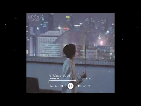 J Cole Nói - B Ray [ Lofi ver. by POEM Records ]