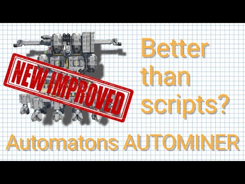 UPDATED SCRIPTLESS AUTO MINER - Space Engineers Automatons (AI) Update (Workshop)