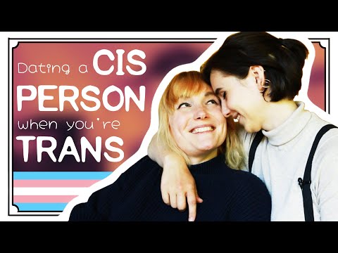 Dating a Cis person