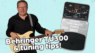 Behringer TU300 Tuner & Tuning tips