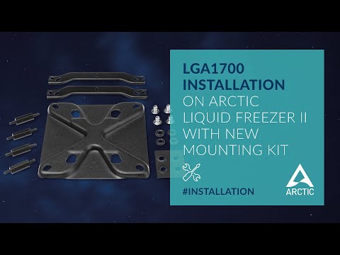 ARCTIC Liquid Freezer II | LGA1700 Kit Installation