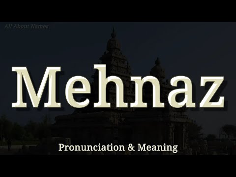 Mehnaz: Pronunciation and Meaning 