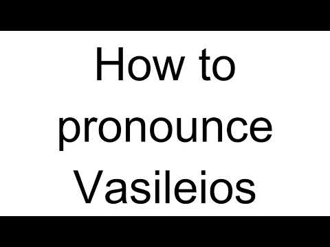 How to Pronounce Vasileios (Greek)