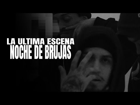 CHAL 777 X ORE 47- LA ULTIMA ESCENA NOCHE DE BRUJAS