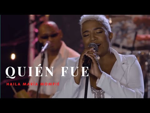 Haila María Mompié - QUIÉN FUE (En Vivo)