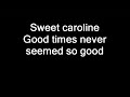 Neil Diamond - "Sweet Caroline" [Lyrics]