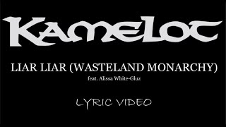 Kamelot - Liar Liar (Wasteland Monarchy)(feat. Alissa White-Gluz) - 2015 - Lyric Video