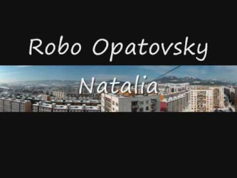 Robo Opatovsky - Natalia