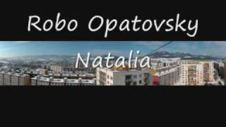 Robo Opatovsky - Natalia