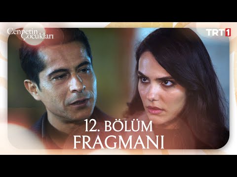 Cennetin Çocukları 12. Bölüm Fragmanı