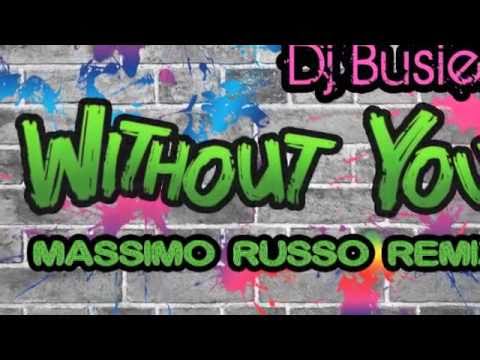 DJ BUSIELLO - WITHOUT YOU (MASSIMO RUSSO RMX)