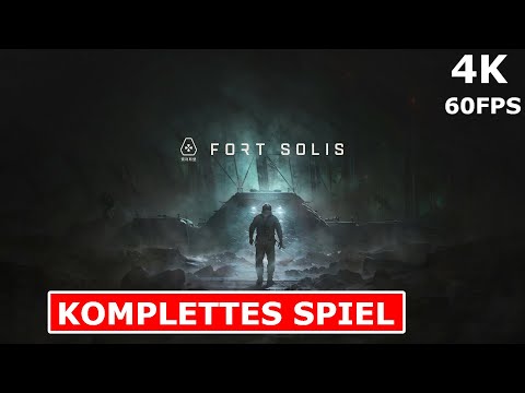 FORT SOLIS Gameplay Walkthrough FULL GAME Deutsch [4K 60FPS ULTRA HD] Kein Kommentar Part 1