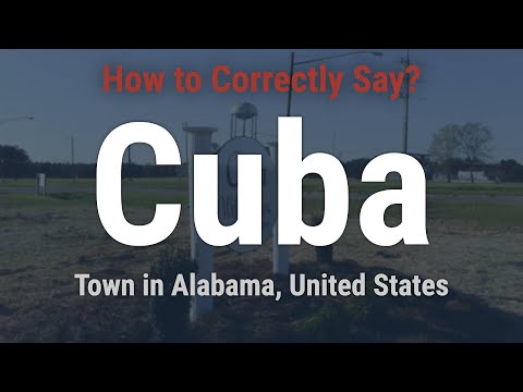 How to Pronounce Cuba, Alabama (Correctly!)