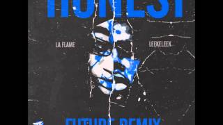 Future X LeekeLeek X La Flame  Honest Remix  (Dj Shon Exclusive)