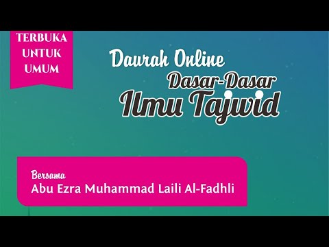 Daurah Online Dasar-Dasar Tajwid 002 | Qiraah, Riwayah, Thariq Syathibiyyah dan Thayyibah