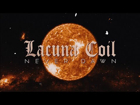 LACUNA COIL - Never Dawn (OFFICIAL LYRIC VIDEO)