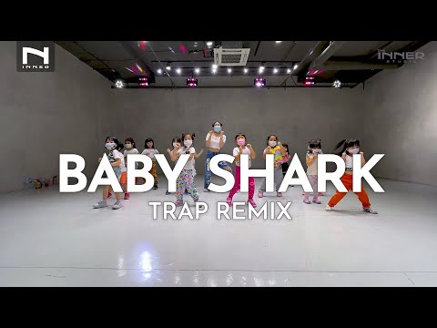 INNER KIDS I BABY SHARK -  TRAP REMIX